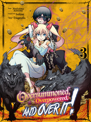 cover image of Oversummoned, Overpowered, and Over It!, Volume 3